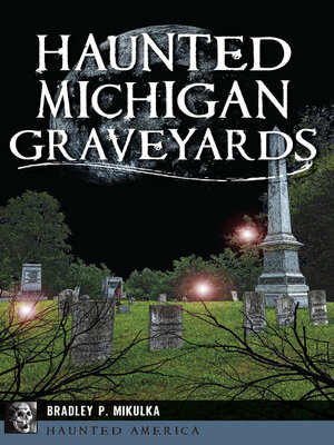 cover image of Haunted Michigan Graveyards